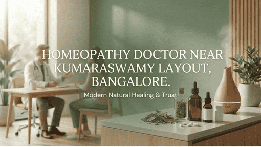 Homeopathy Doctor near Kumaraswamy Layout, Bangalore
