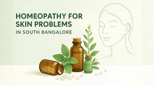 Homeopathy for Skin Problems in South Bangalore
