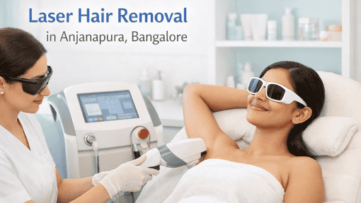 Laser Hair Removal in Anjanapura